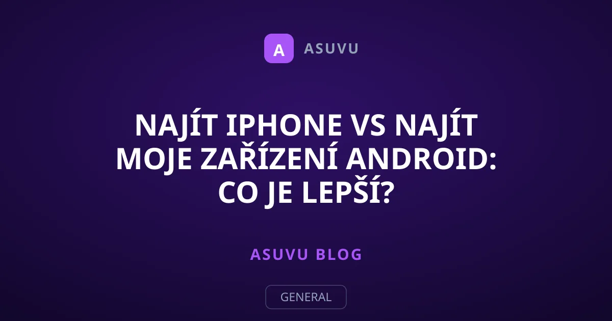 Najít iPhone vs Najít moje zařízení Android: Co je lepší?